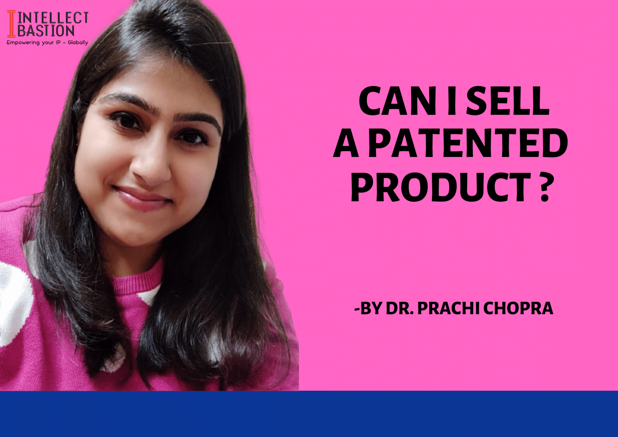 What is a Patented Product? Understanding the Basics Intellect Bastion