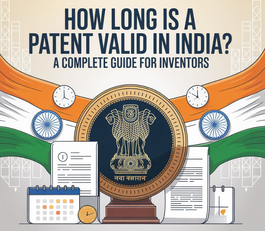 You are currently viewing How Long Is a Patent Valid in India? A Complete Guide for Inventors
