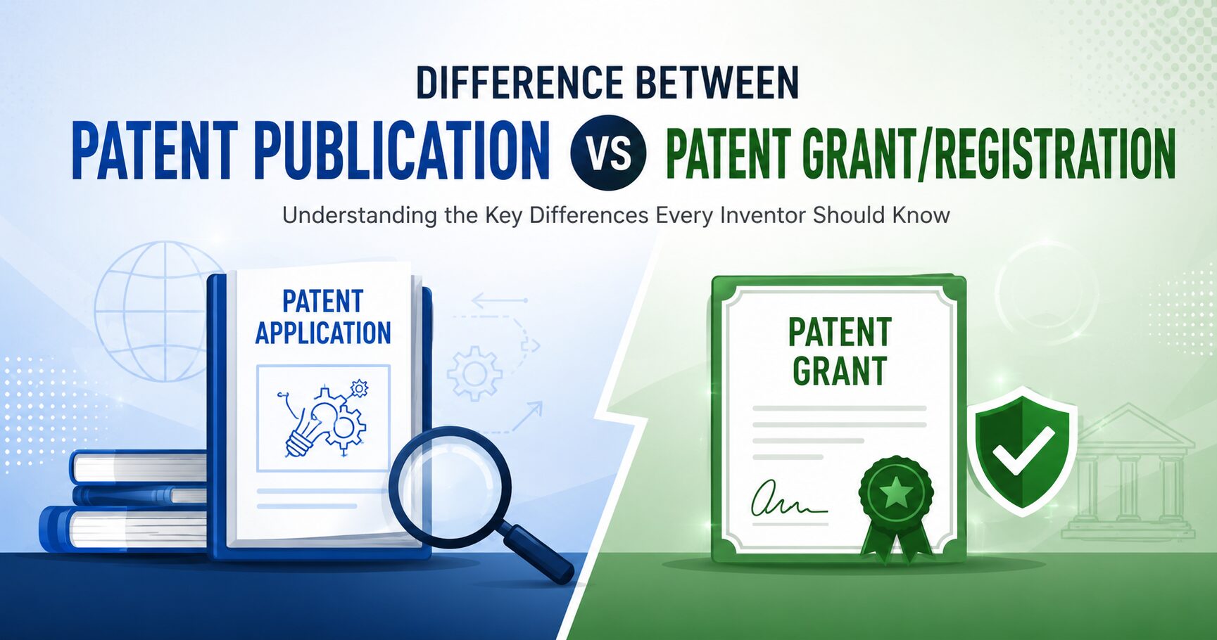 You are currently viewing Difference between Patent Publication and Patent Grant/Registration