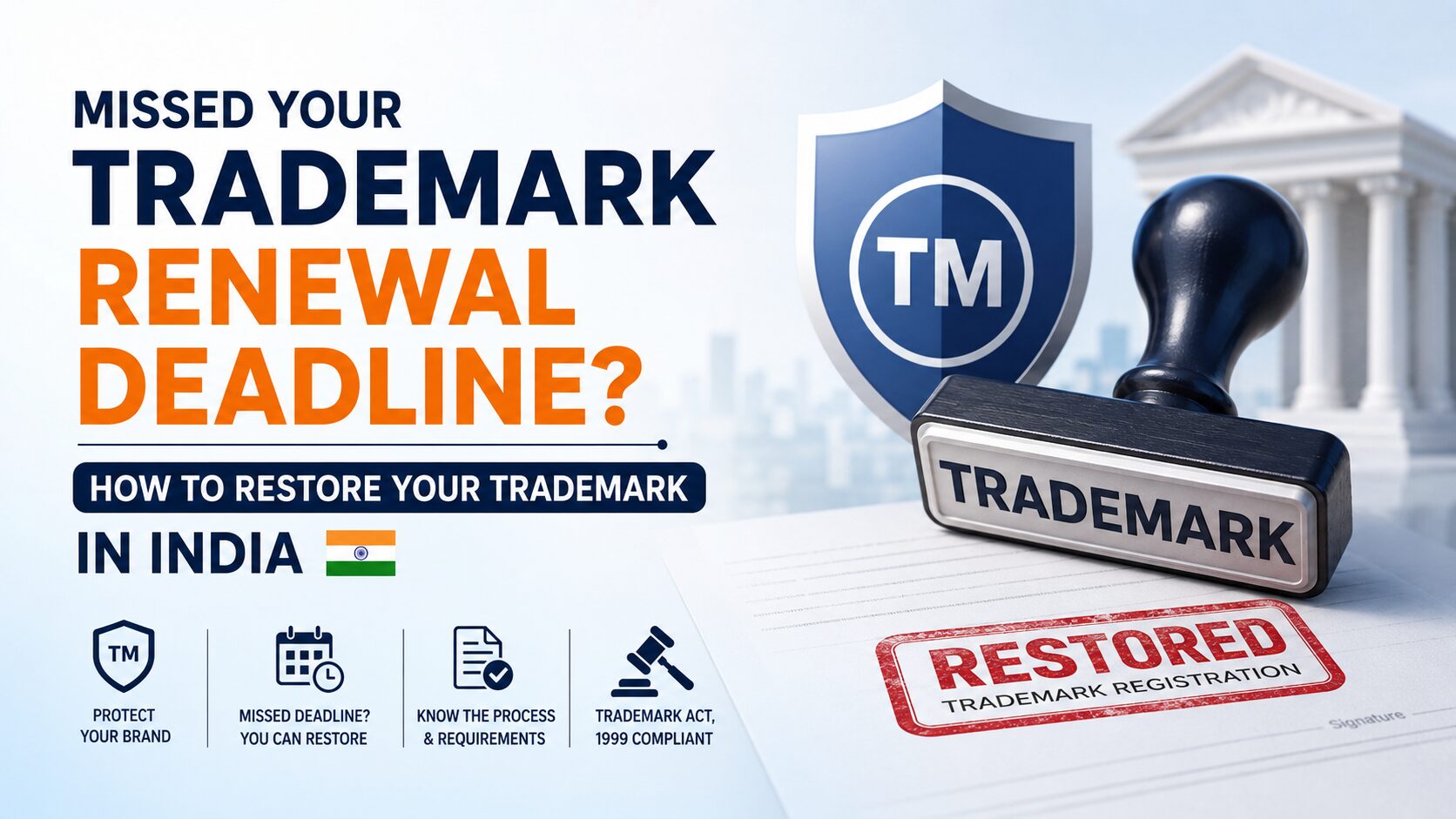 You are currently viewing Missed Your Trademark Renewal Deadline? How to Restore Your Trademark in India